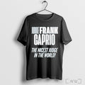 Frank Caprio Nicest Judge In The World T Shirt Unisex