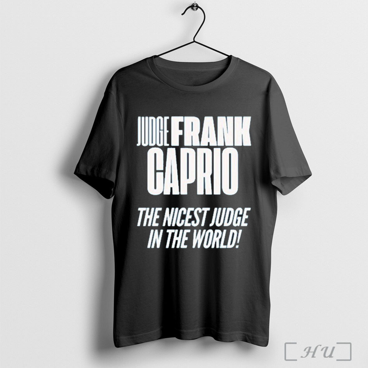 Frank Caprio Nicest Judge In The World T Shirt Unisex