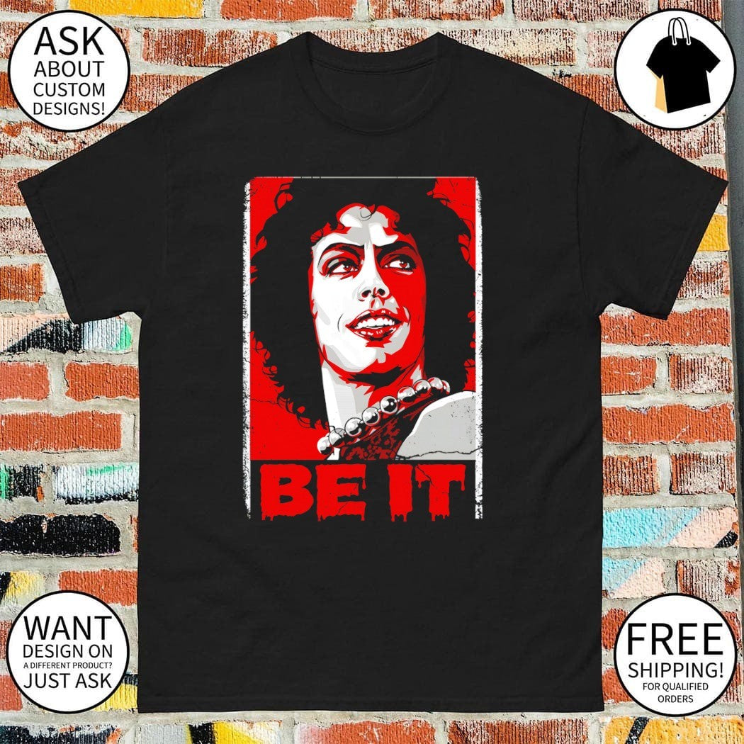 Frank-N-Furter The Rocky Horror Picture Show Hope poster Be it shirt