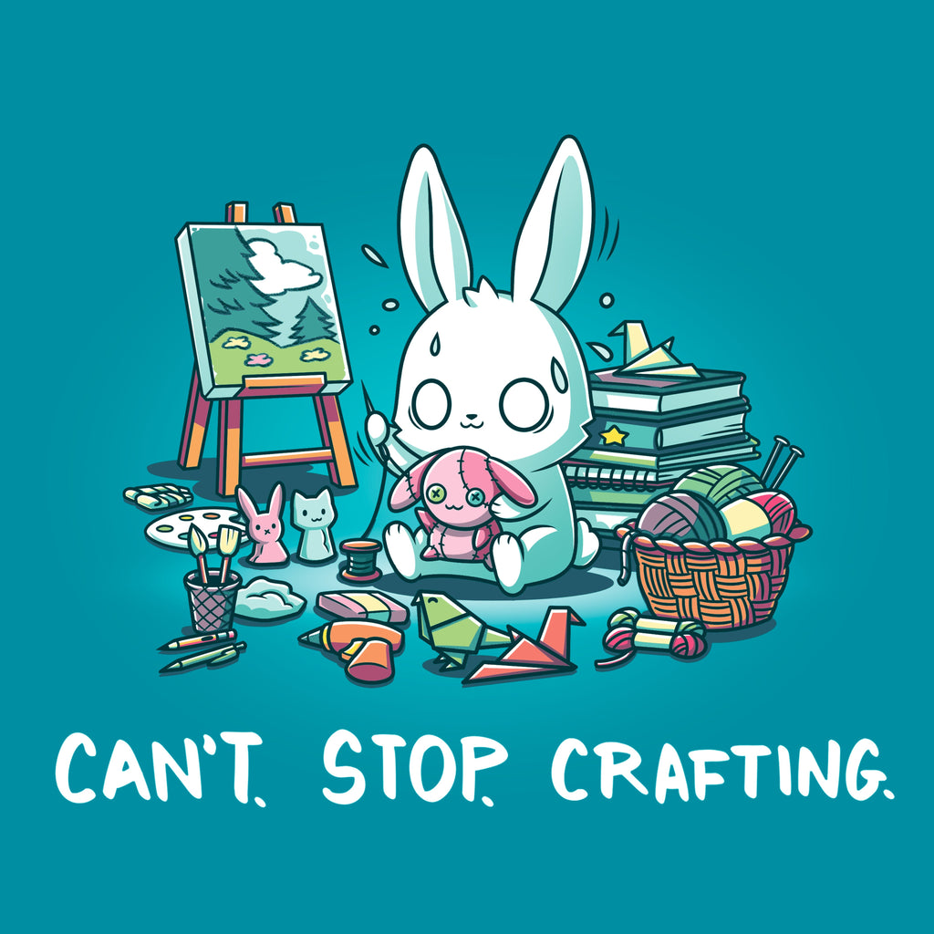 Can't. Stop. Crafting. Unisex