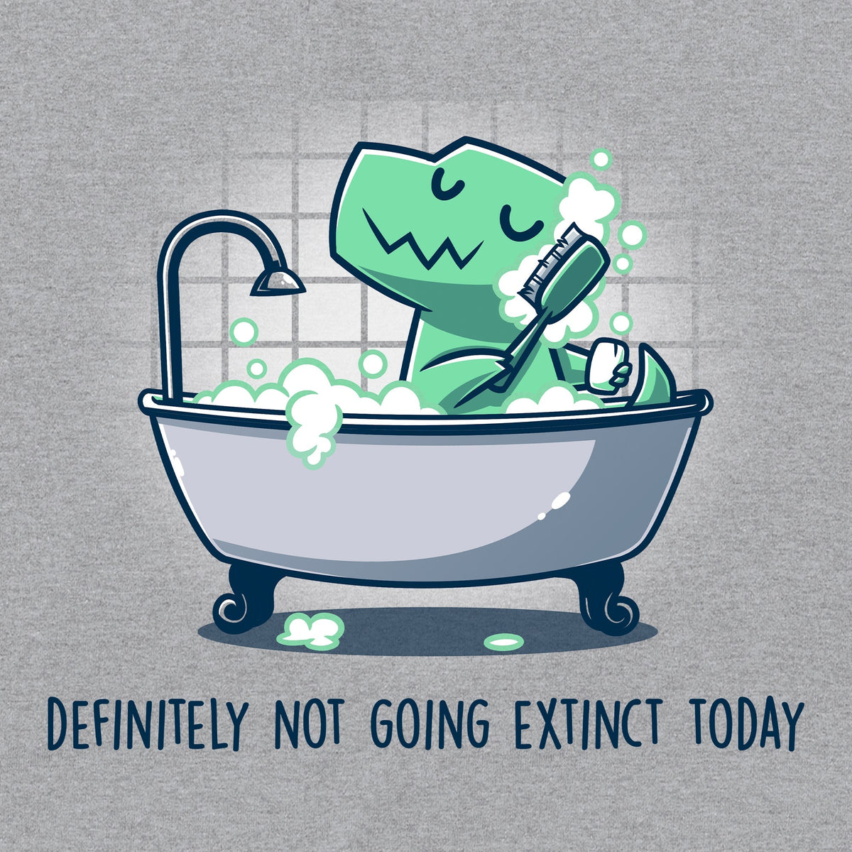 Definitely Not Going Extinct Today Unisex