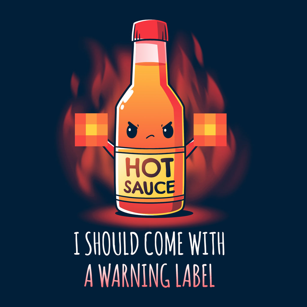 I Should Come With a Warning Label Unisex