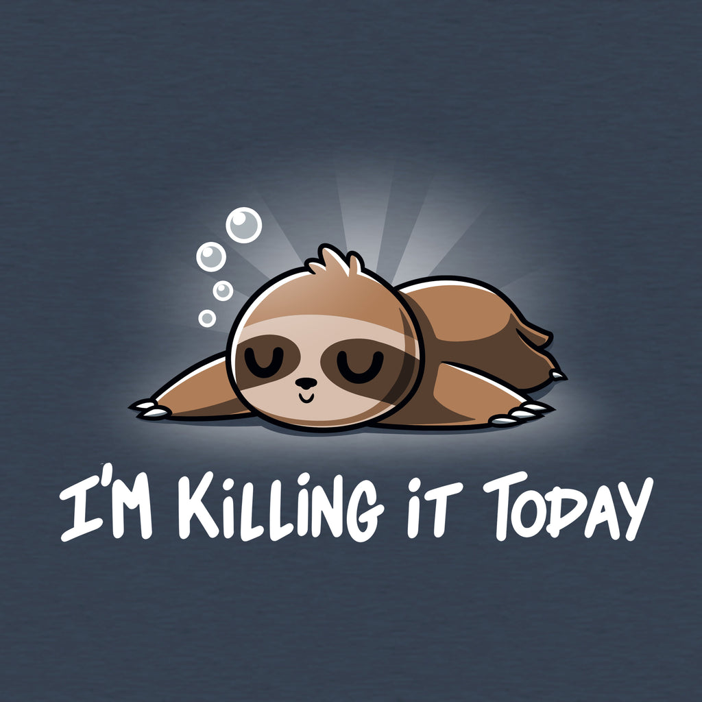 I'm Killing It Today Unisex
