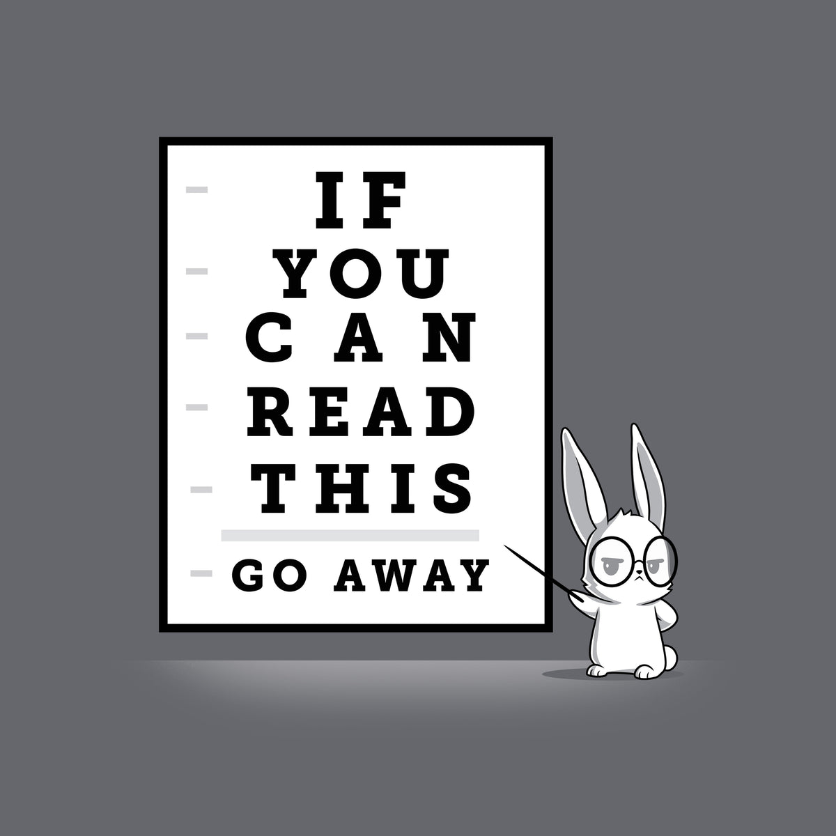 If You Can Read This, Go Away Unisex