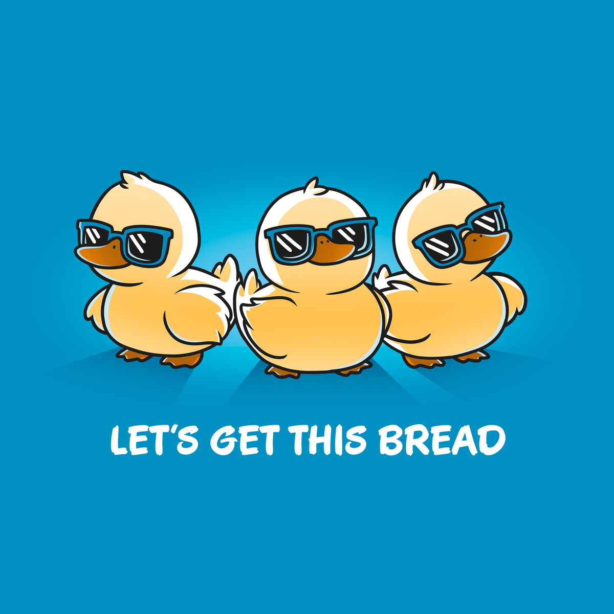Let's Get This Bread Unisex