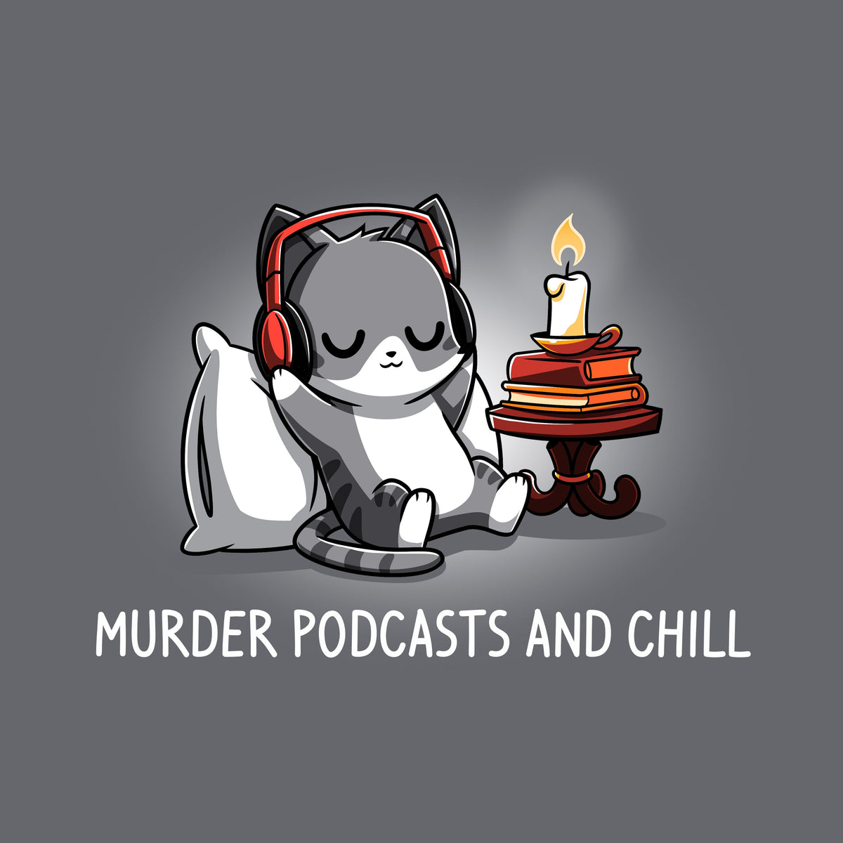 Murder Podcasts and Chill Unisex