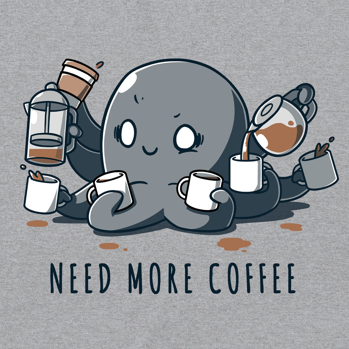 Need More Coffee (Octopus) Unisex