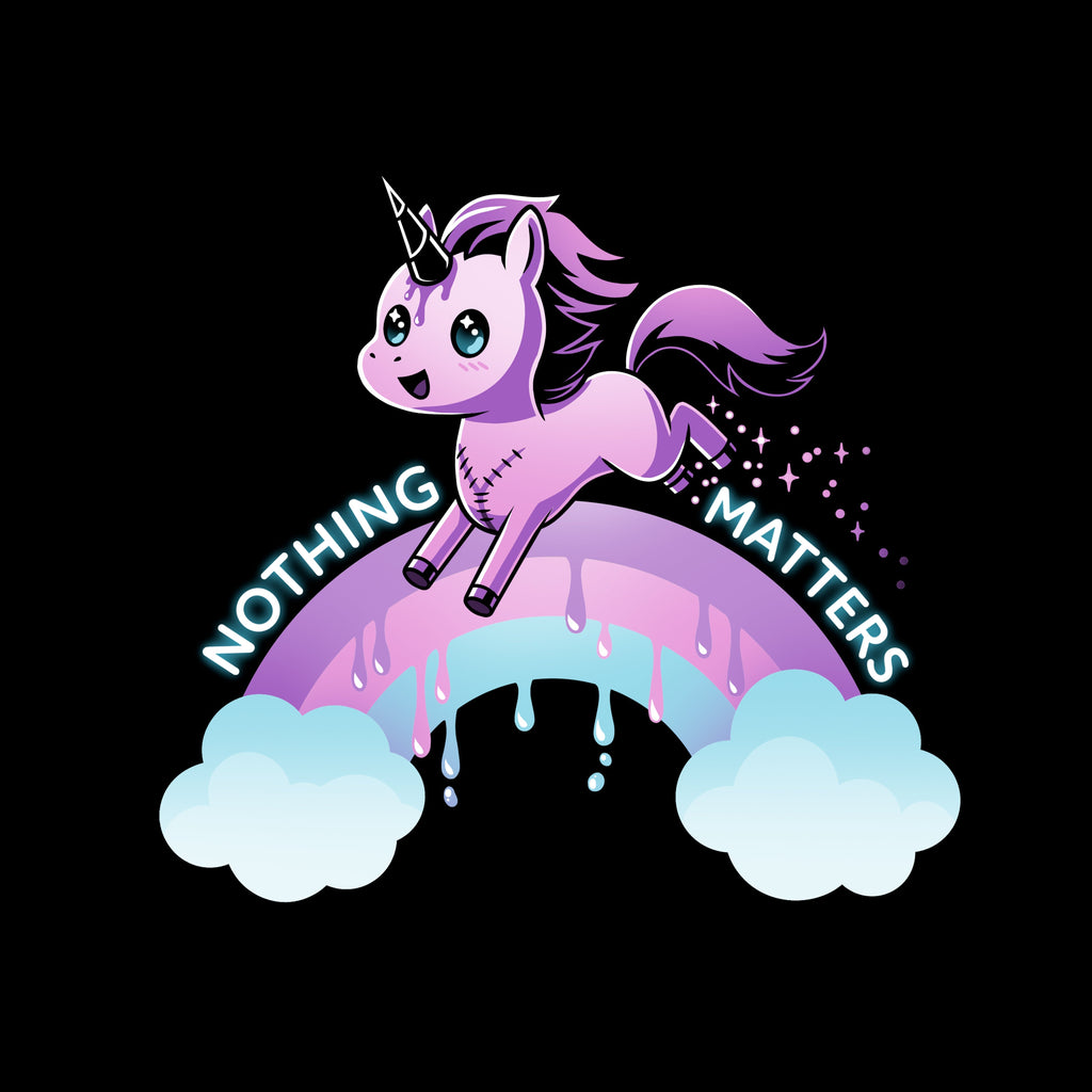 Nothing Matters (Unicorn) Unisex