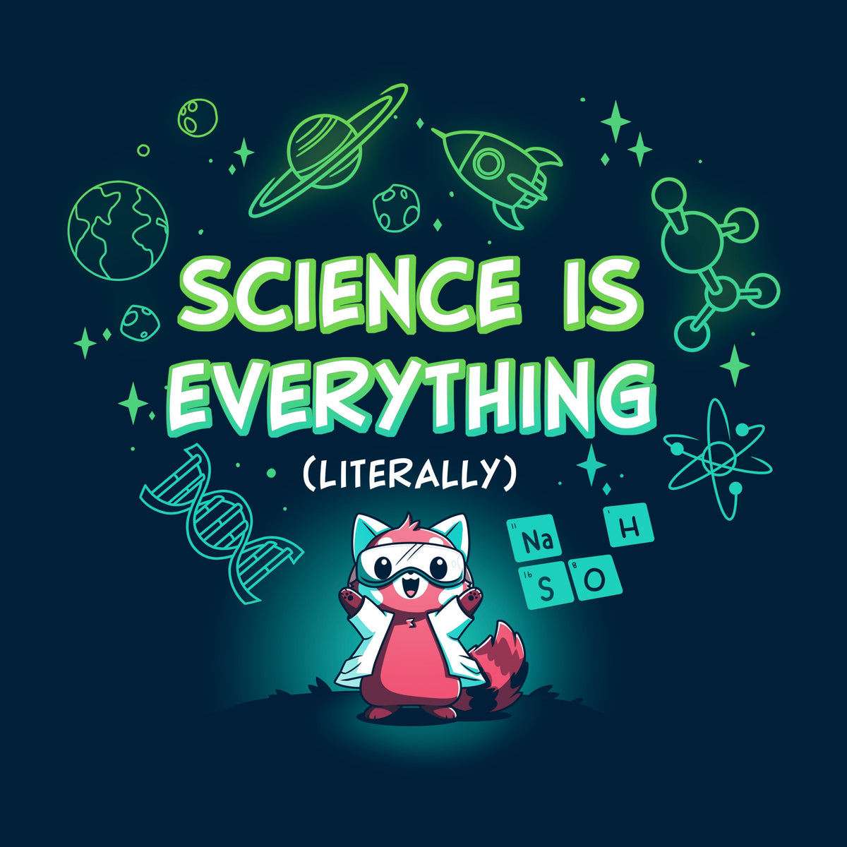 Science is Literally Everything Unisex