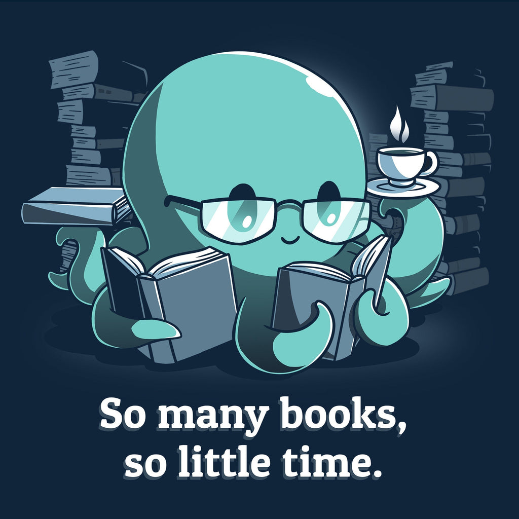 So Many Books, So Little Time (Octopus) Unisex