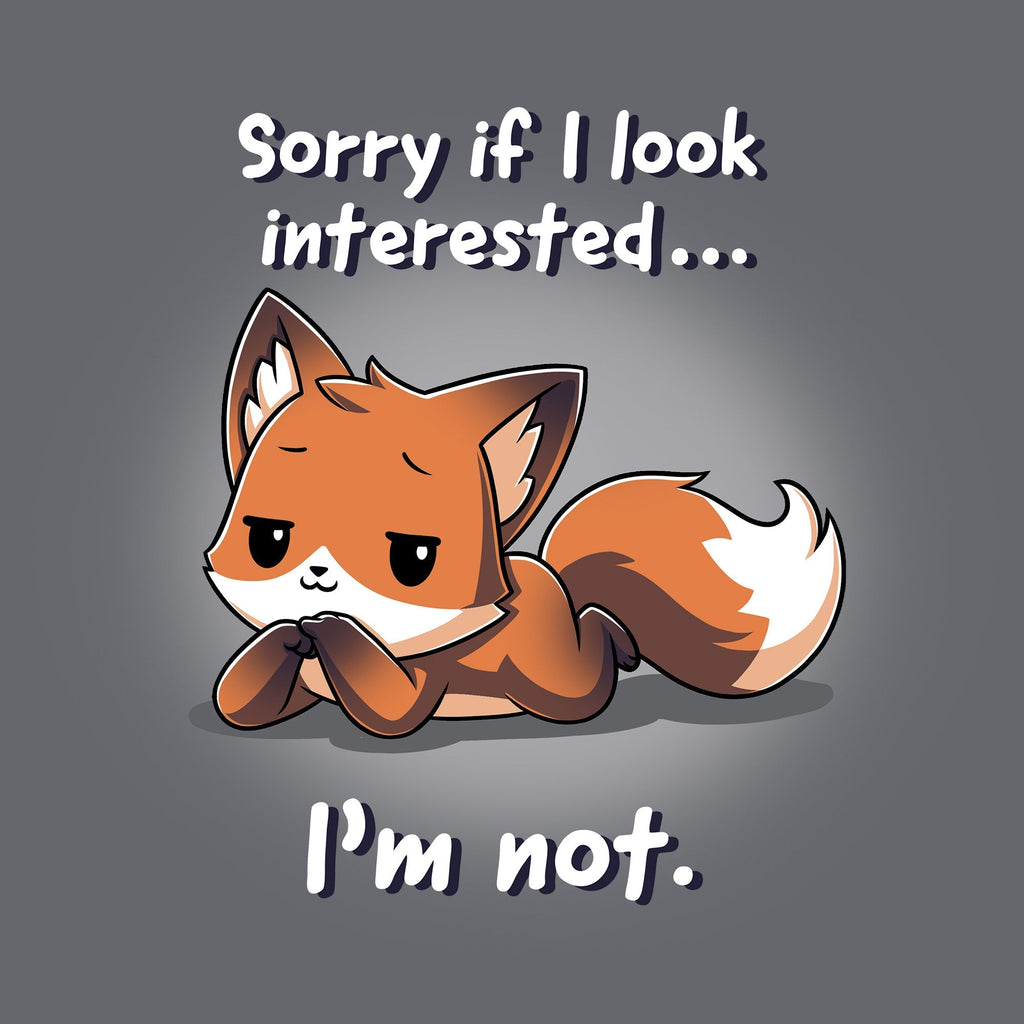 Sorry If I Look Interested... I'm Not Unisex
