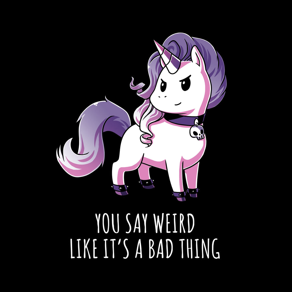 Weird Is Good Unisex