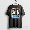 Ghost Born To Trick Forced To Treat Halloween Shirt Unisex