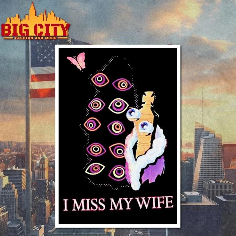 Glitch Productions I Miss My Wife Graphic Art Shirt Unisex