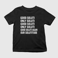 Good Soluti Only Soluti Again Our Solutitude Shirt