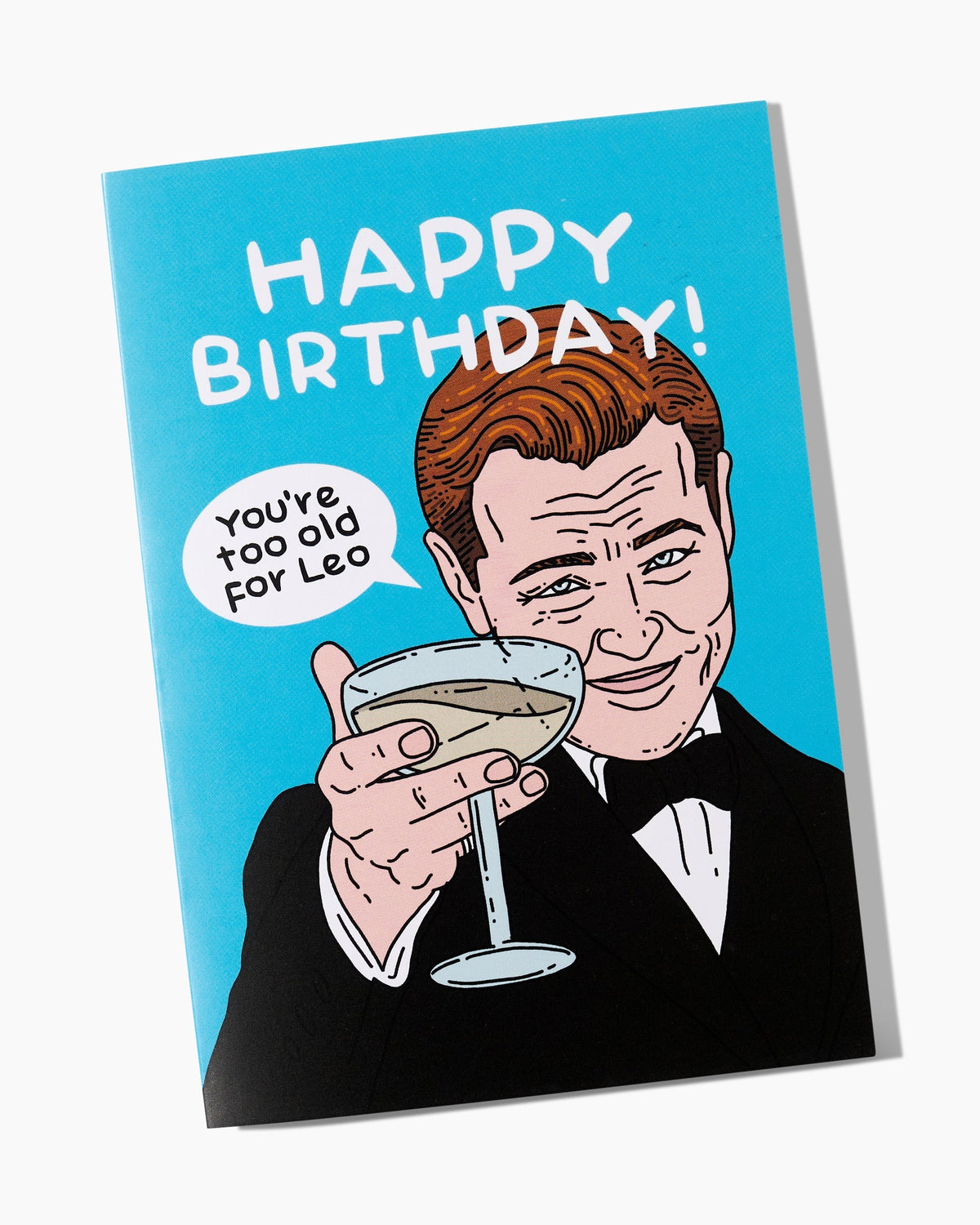 Too Old For Leo Greeting Card Unisex