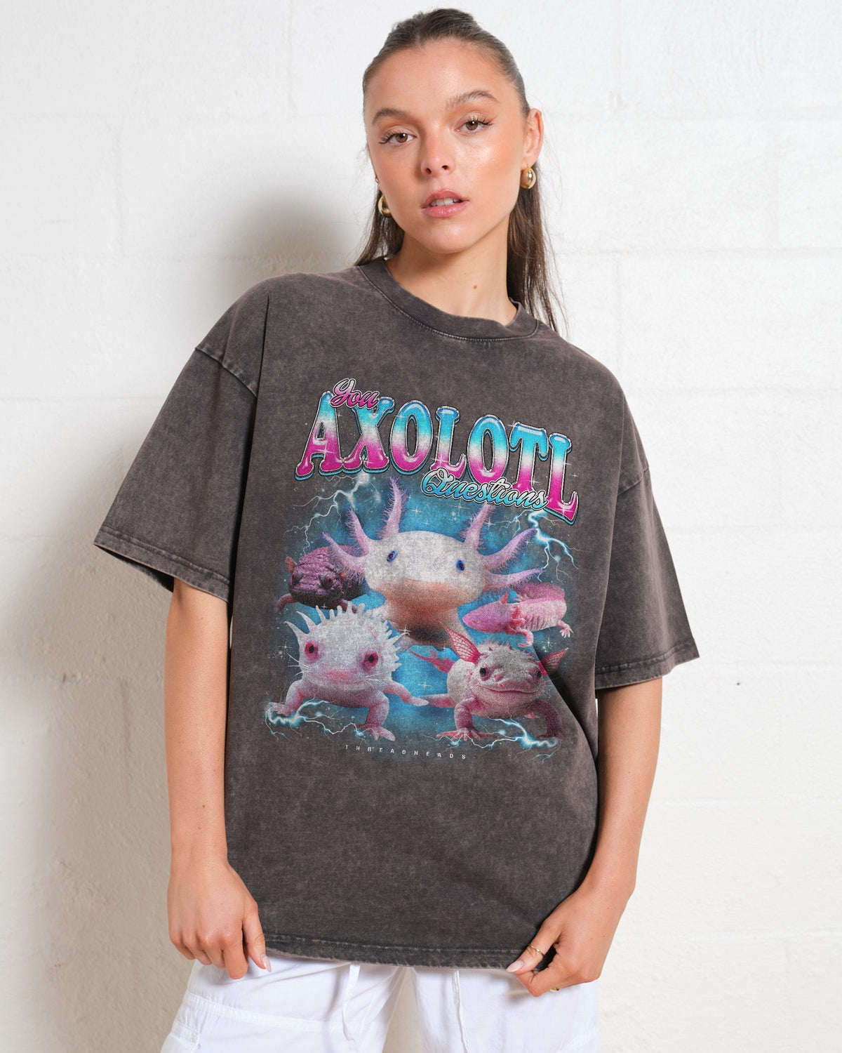 You Axolotl Questions Oversized Tee Unisex