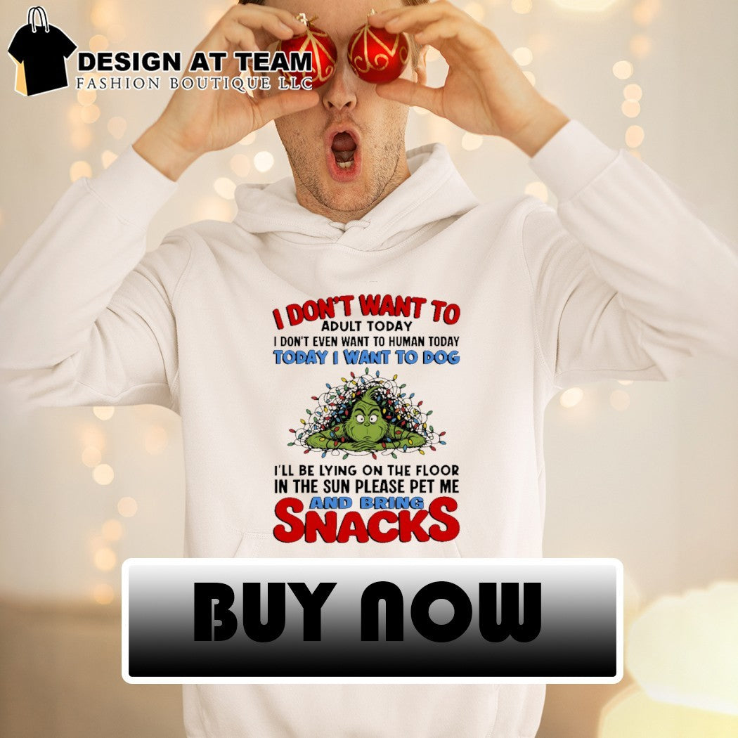 Grinch Christmas light I don’t want to adult today please pet me and bring snacks shirt
