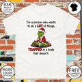 Grinch Santa I’m a person who wants to do a lot of things shirt