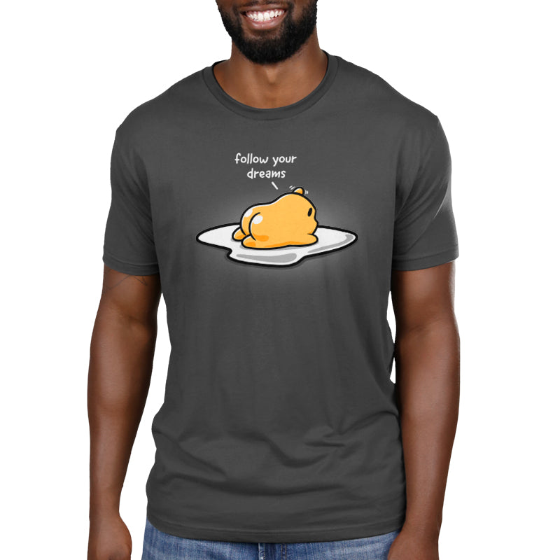Follow Your Dreams (Gudetama) Unisex