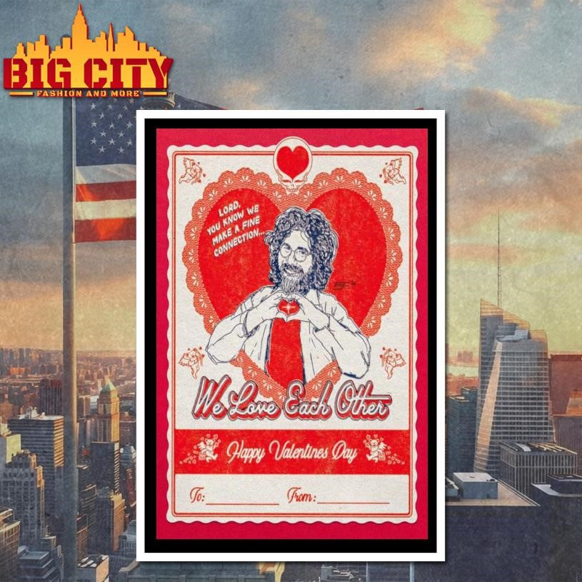 Happy Valentines Day We Love Each Other New Poster Shirt Unisex