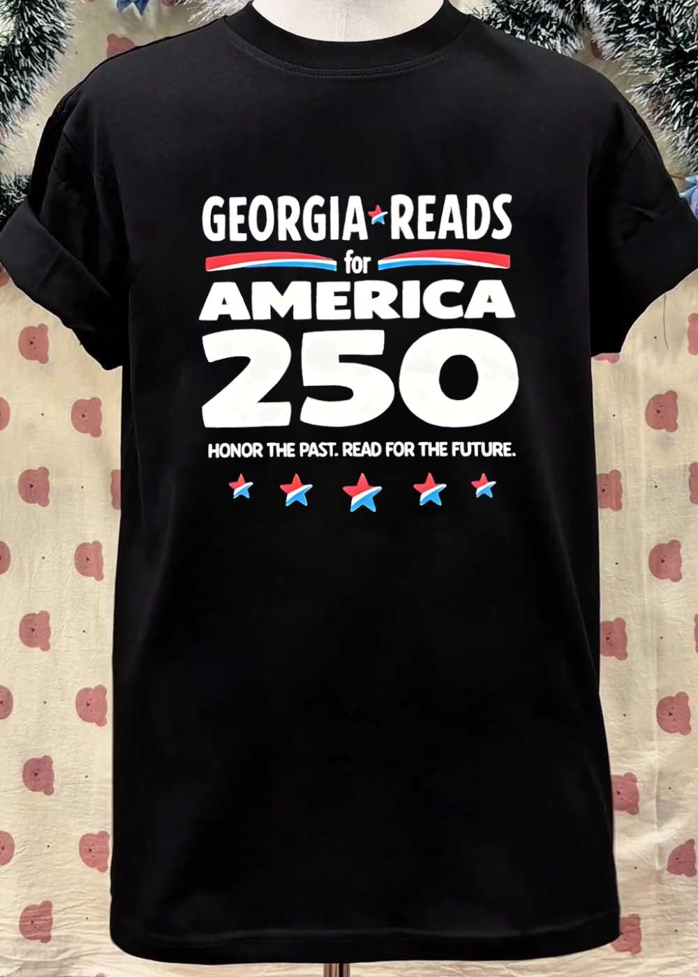 Honor the Past Read for the Future Georgia Reads for America 250 T-Shirt