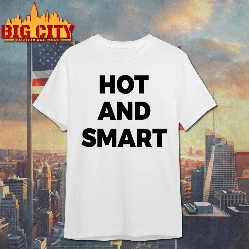 Hot And Smart 2026 Shirt Unisex