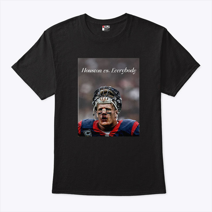 Houston Vs Everybody JJ Watt Bloody Face Football T Shirt