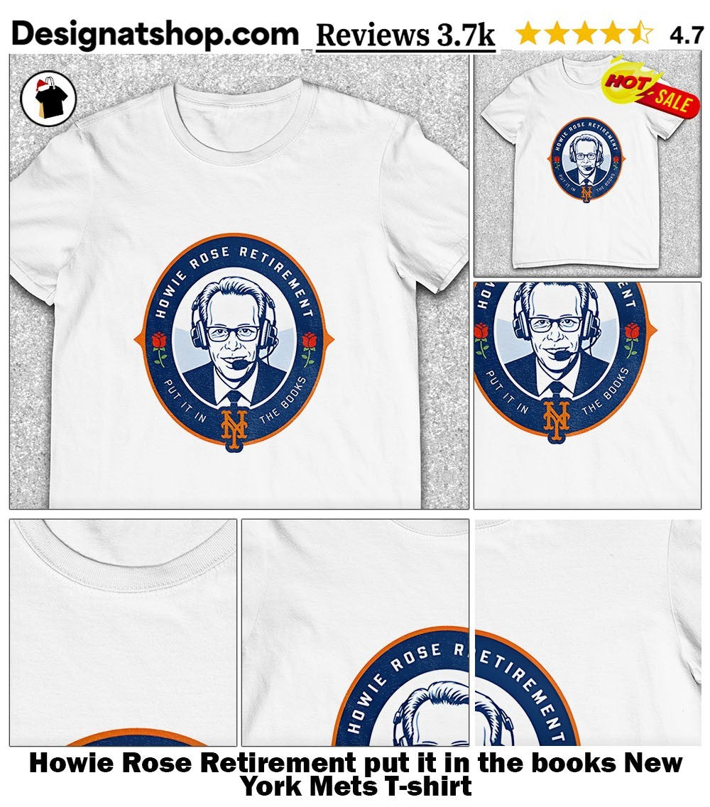 Howie Rose Retirement put it in the books New York Mets shirt
