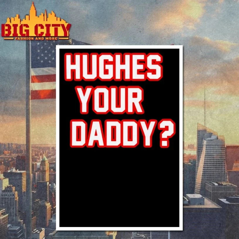 Hughes Your Daddy Bold Jack Hughes Hockey Unisex