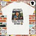 Husband car humorous I hate it when my wife isn’t in the vehicle shirt