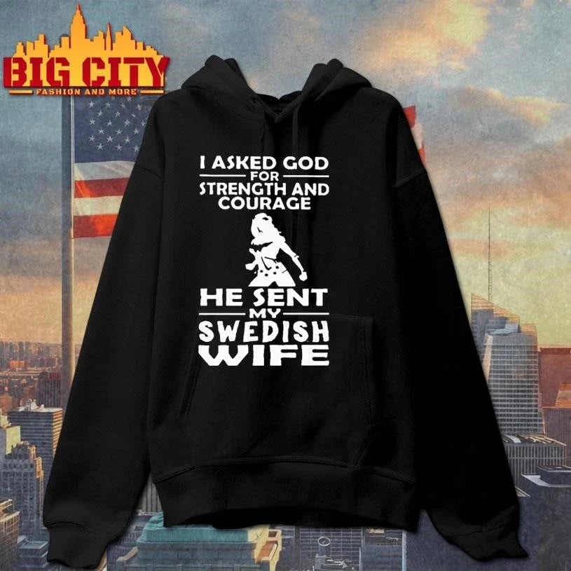 I Asked God For Strength And Courage He Sent My Swedish Wife Wonder Woman Graphic Shirt Unisex
