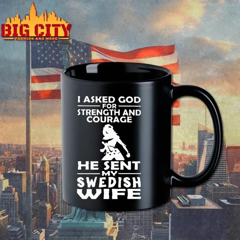 I Asked God For Strength And Courage He Sent My Swedish Wife Wonder Woman Graphic Shirt Unisex