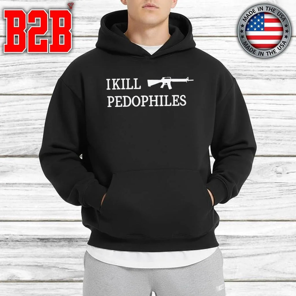 I Kill Pedophiles Shirt Unisex