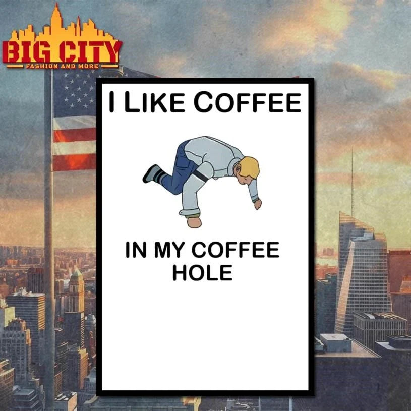 I Like Coffee In My Coffee Hole Funny Shirt Unisex