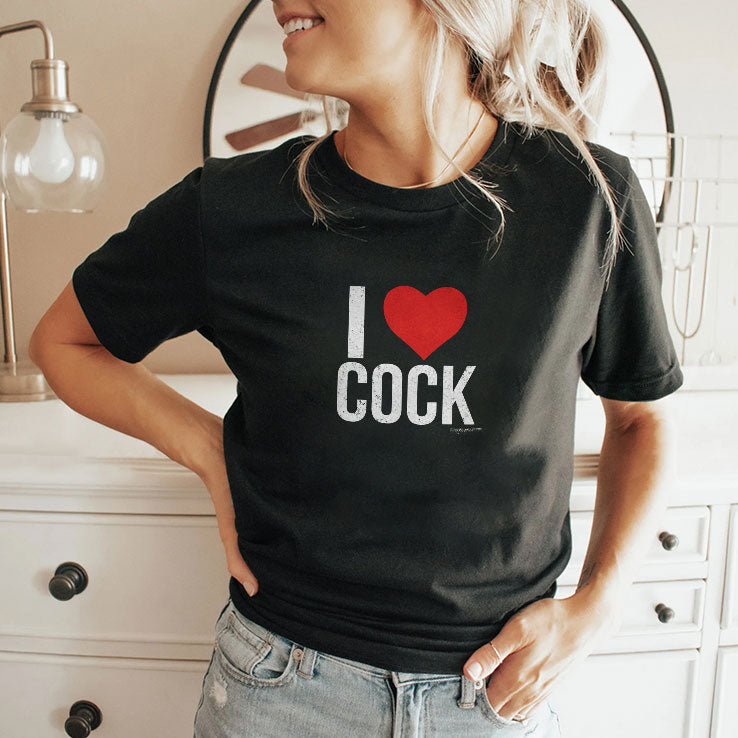 I Love Cock T Shirt Unisex