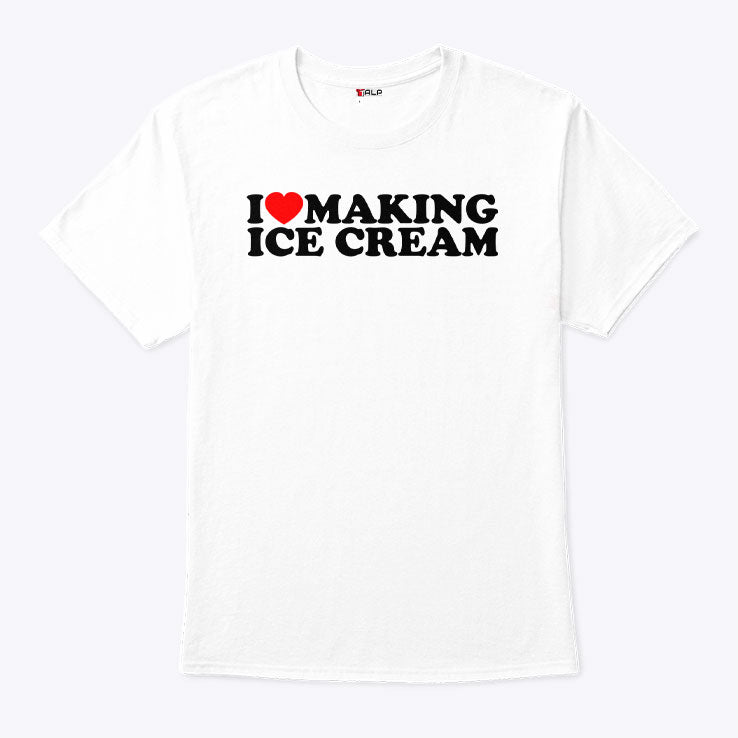 I Love Making Ice Cream Matching Shirt Unisex