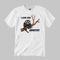 I Love You Jimothy Shirt