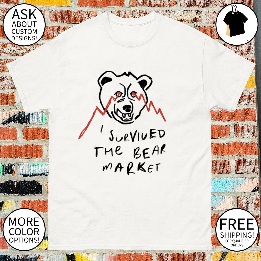 I survived the bear market shirt