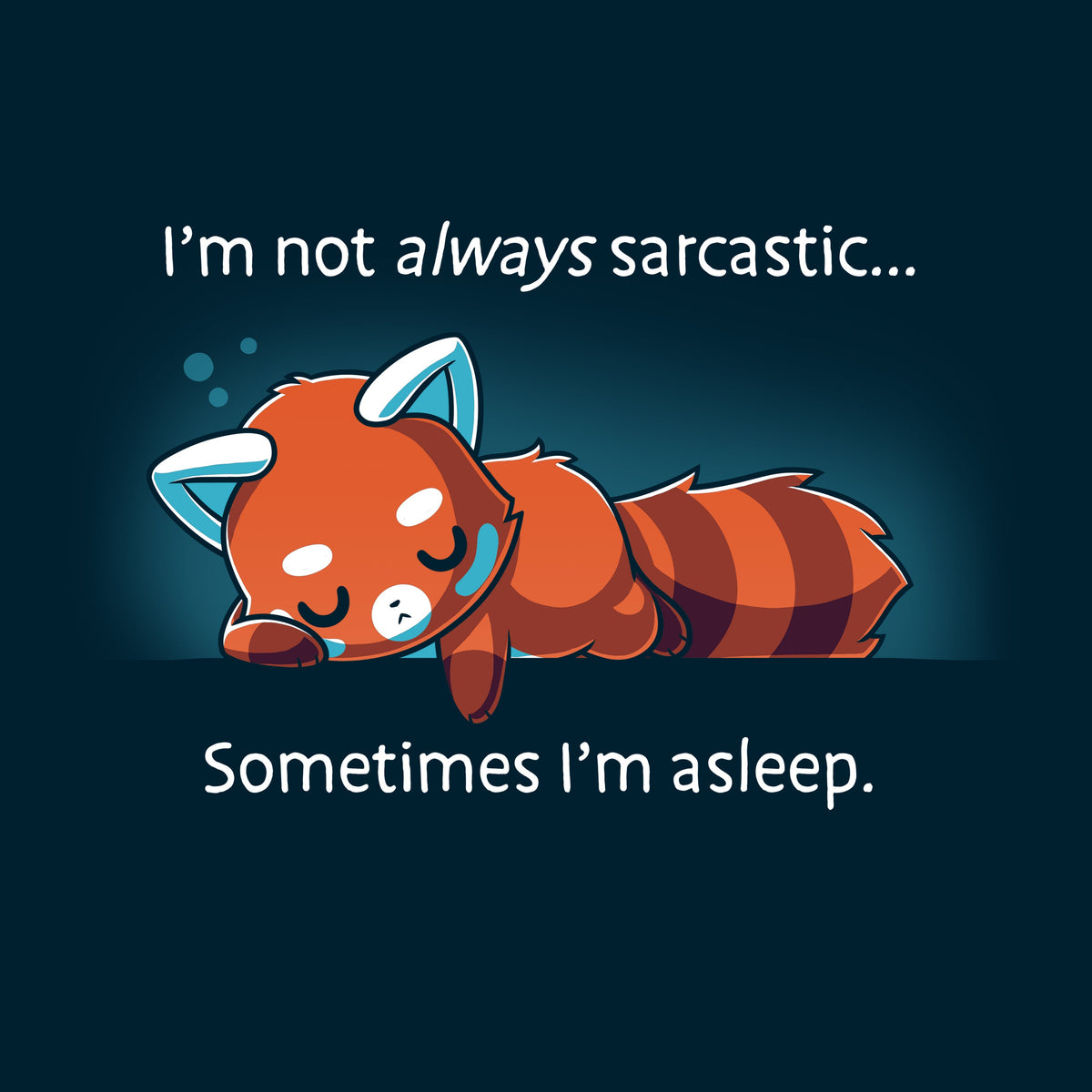 I'm Not Always Sarcastic Unisex