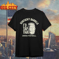 I’d Tap That Kentucky Barrels Shirt Unisex