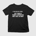If You Ever Feel Stupid Just Think Of Trump Supporters Shirt