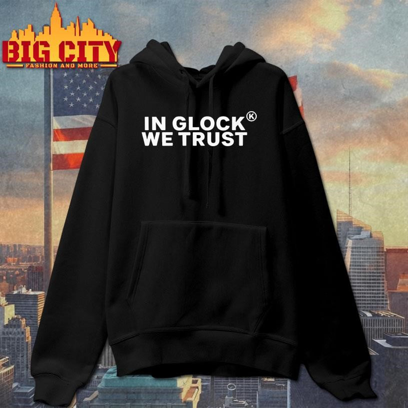 In Glock We Trust Shirt Unisex
