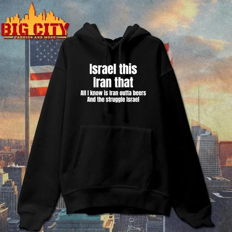 Israel This Iran That All i Know Is Outta Beers And The Struggle Israel Shirt Unisex