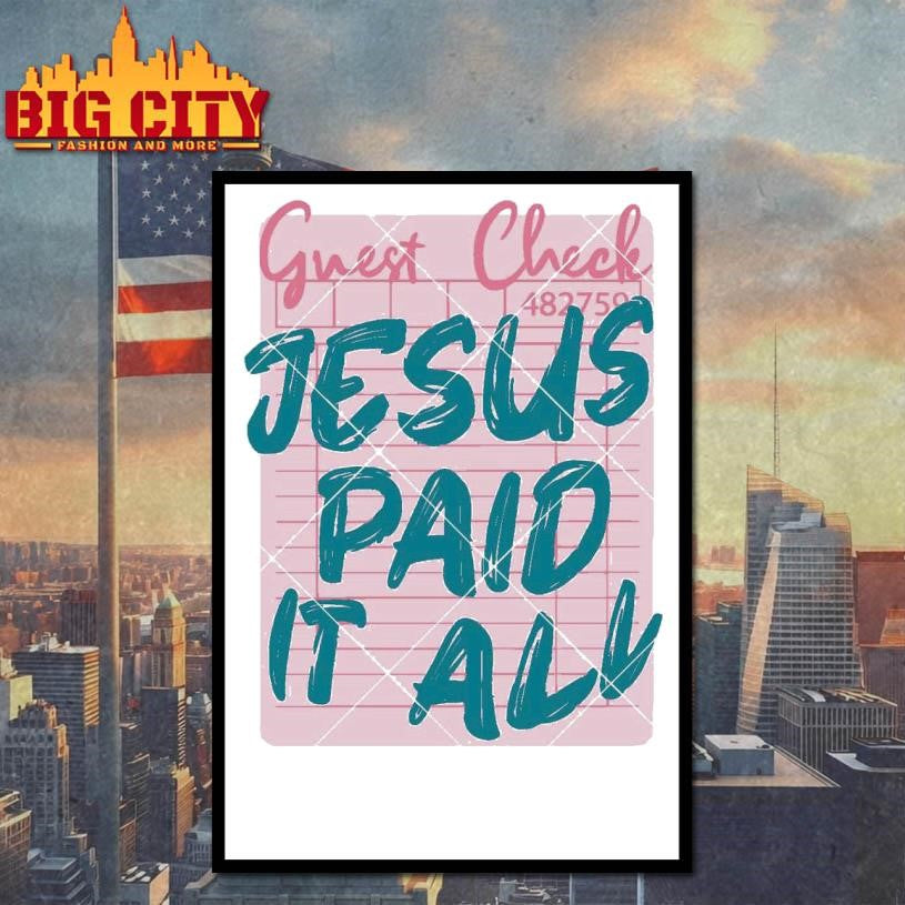 Jesus Paid It All Shirt Unisex