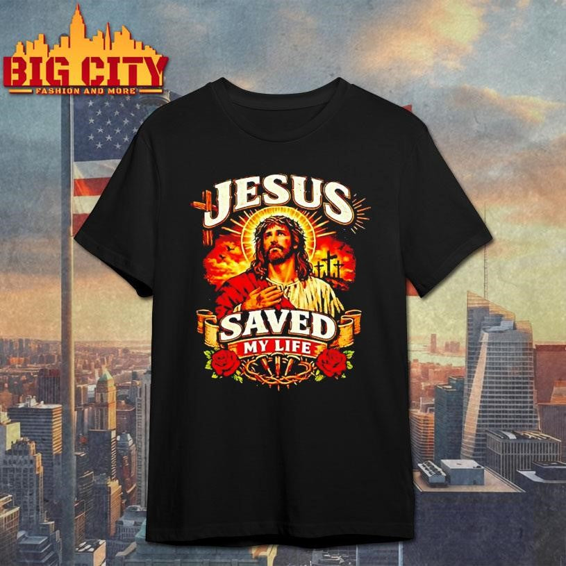Jesus Saved My Life Rose Flower Shirt Unisex