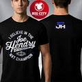 Joe Hendry NXT Champion I Believe In The Joe Hendry Two Sided Shirt Unisex