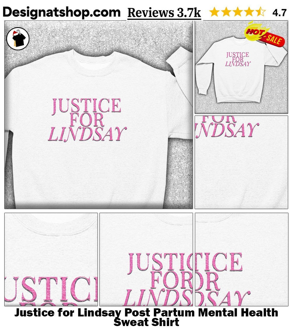 Justice for Lindsay Post Partum Mental Health shirt