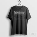 Kakistocracy Definition The Trump Administration Shirts Unisex