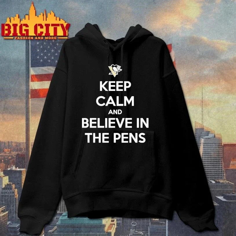 Keep Calm And Believe In The Pens Shirt Unisex